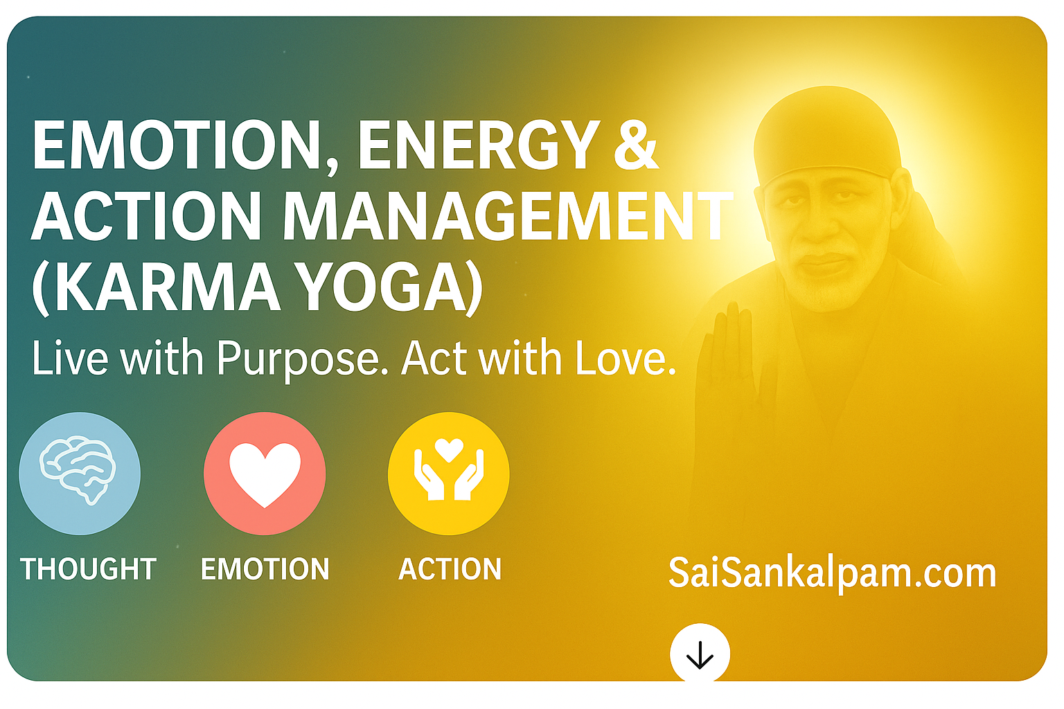 Emotion, Energy & Action Management (Karma Yoga)